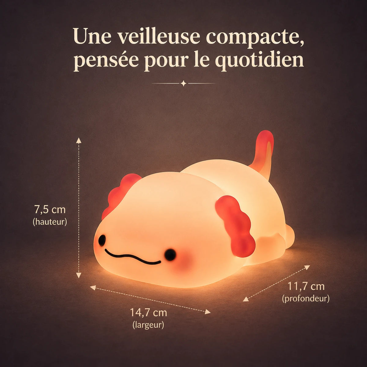 Dimensions de la veilleuse en forme d’axolotl allongé : 14,7 cm de large, 7,5 cm de haut et 11,7 cm de profondeur.